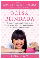Bolsa Blindada - Dicas e Passos Práticos Para Tornar A Sua Vida Financeira À Prova de Fracassos